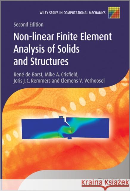 Nonlinear Finite Element Analysis of Solids and Structures Mike Crisfield Ren? D Joris Remmers 9780470666449