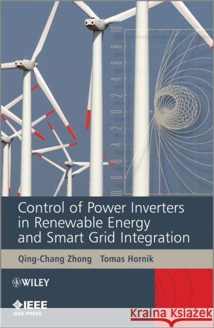 Control of Power Inverters in Renewable Energy and Smart Grid Integration  9780470667095 Wiley-Blackwell (an imprint of John Wiley & S