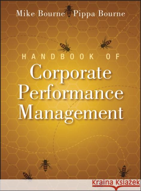 Handbook of Corporate Performance Management Mike Bourne 9780470669365