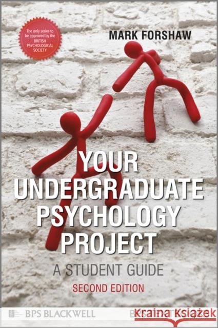 Your Undergraduate Psychology Project: A Student Guide Forshaw, Mark 9780470669983 0