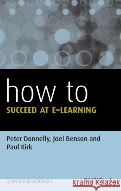 How to Succeed at E-learning Peter Donnelly 9780470670231 0