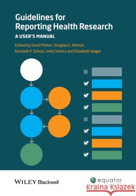 Guidelines for Reporting Health Research: A User's Manual Moher, David 9780470670446 John Wiley & Sons