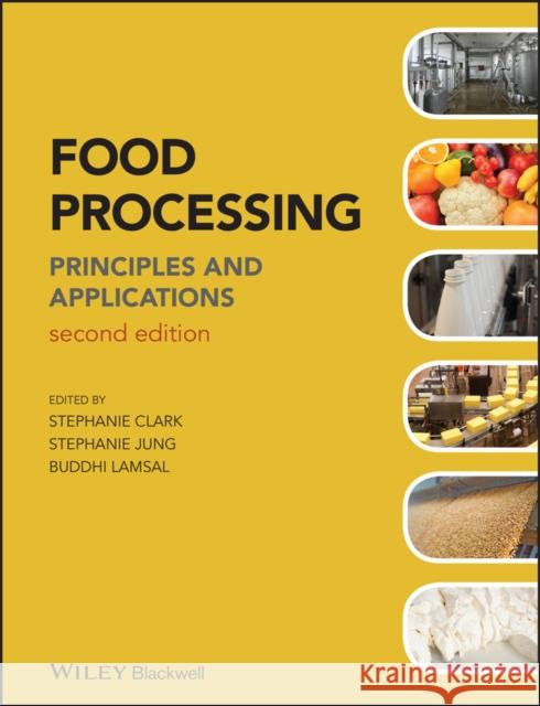 Food Processing 2e Clark, Stephanie 9780470671146