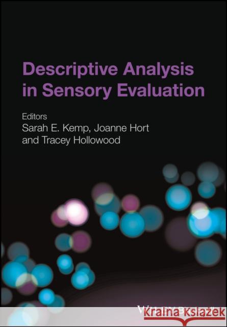 Descriptive Analysis in Sensory Evaluation Hort, Joanne; Kemp, Sarah; Hollowood, Tracey 9780470671399