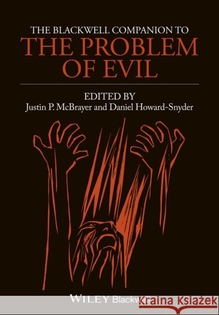 The Blackwell Companion to the Problem of Evil McBrayer, Justin P. 9780470671849