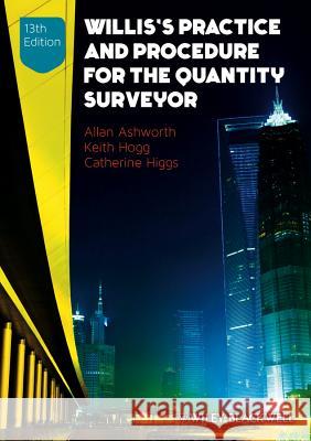 Willis's Practice and Procedure for the Quantity Surveyor Allan Ashworth 9780470672198 0