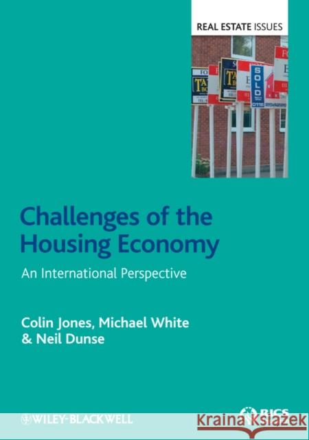 Challenges of the Housing Economy : An International Perspective Colin Jones Michael White Neil Dunse 9780470672334 
