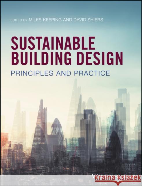 Sustainable Building Design: Principles and Practice Keeping, Miles 9780470672358