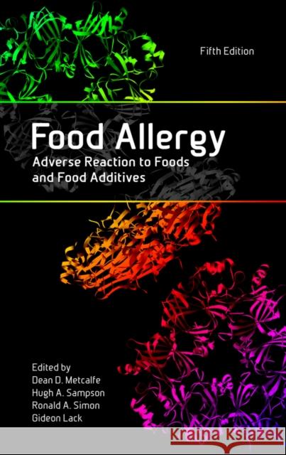 Food Allergy: Adverse Reaction to Foods and Food Additives Metcalfe, Dean D. 9780470672556 John Wiley & Sons