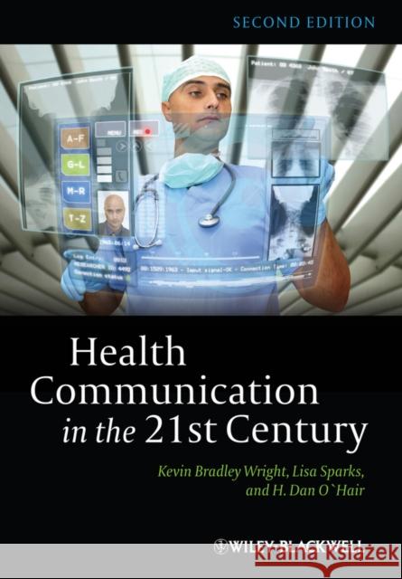 Health Communication in 21st 2 Sparks, Lisa 9780470672723 Wiley-Blackwell