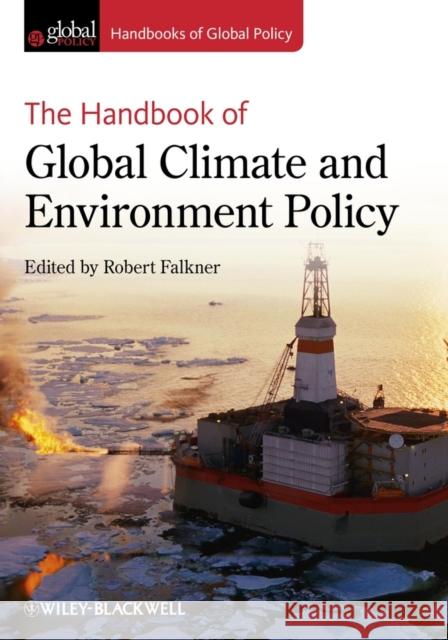 The Handbook of Global Climate and Environment Policy Robert Falkner 9780470673249