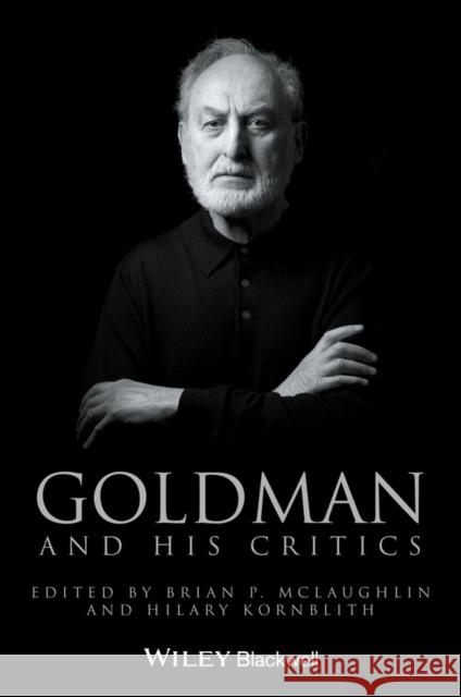 Goldman and His Critics Hilary Kornblith 9780470673850