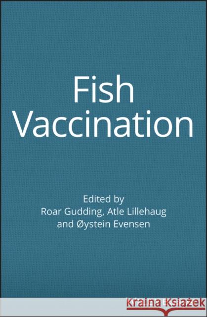 Fish Vaccination  9780470674550 John Wiley & Sons