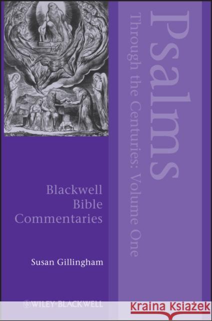 Psalms Through the Centuries, Volume 1 Susan Gillingham 9780470674901 Wiley-Blackwell