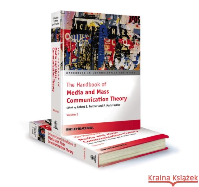 The Handbook of Media and Mass Communication Theory Fortner, Robert S. 9780470675052