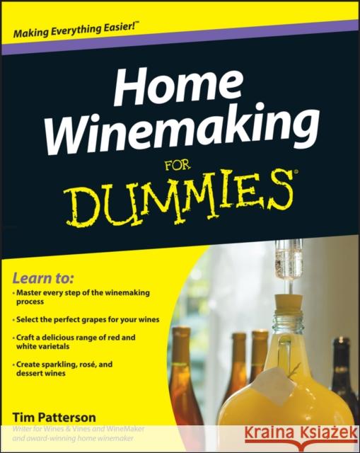 Home Winemaking for Dummies Patterson, Tim 9780470678954