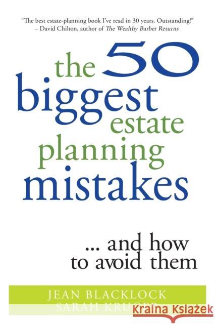 The 50 Biggest Estate Planning Mistakes...and How to Avoid Them Jean Blacklock Sarah Kruger 9780470681626 John Wiley & Sons