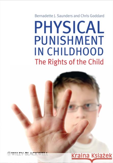 Physical Punishment in Childhood Saunders, Bernadette J. 9780470682562