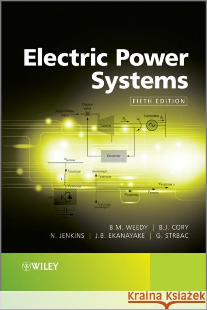 Electric Power Systems 5e Weedy, B. M. 9780470682685 John Wiley & Sons Inc