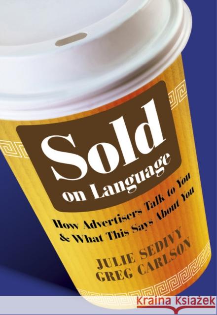 Sold on Language Sedivy, Julie 9780470683095 0