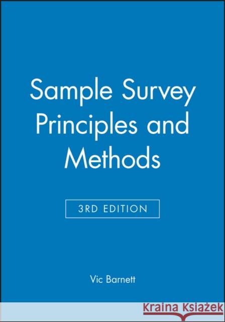 Sample Survey Principles and Methods  Barnett 9780470685907 0