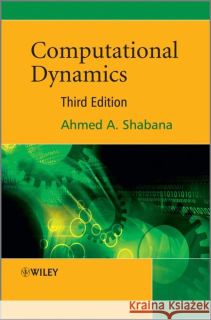 Computational Dynamics Ahmed A. Shabana 9780470686157