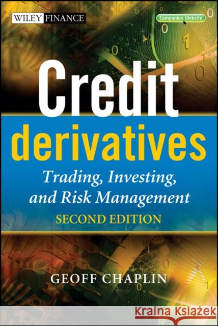 credit derivatives 2e  Chaplin, Geoff 9780470686447 John Wiley & Sons