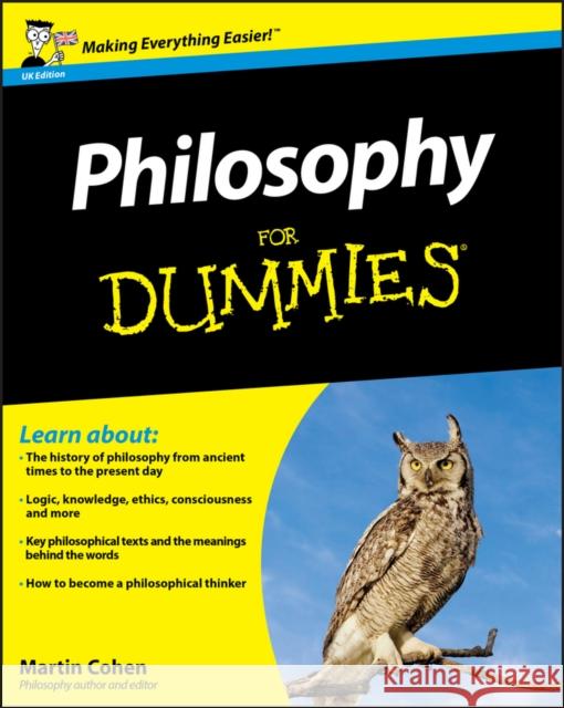 Philosophy For Dummies, UK Edition Martin Cohen 9780470688205