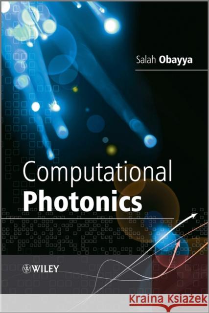 Computational Photonics Professor Salah Obayya   9780470688939 