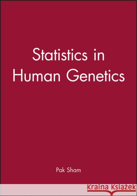 Statistics in Human Genetics Sham 9780470689288 John Wiley & Sons