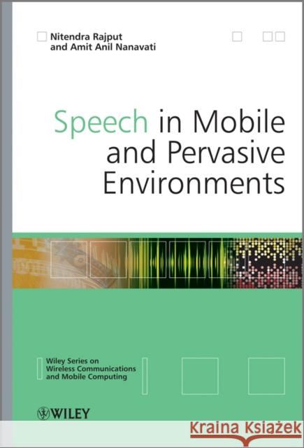 Speech in Mobile and Pervasive Environments Nitendra Rajput   9780470694350 