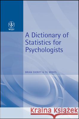 A Dictionary of Statistics for Psychologists Everitt 9780470711118