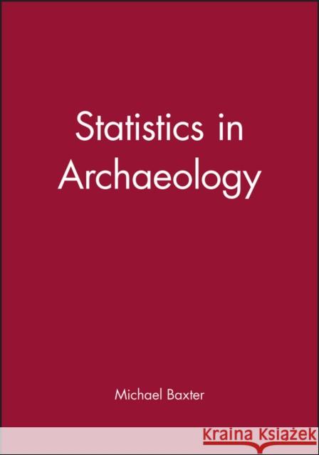 Statistics in Archaeology Baxter 9780470711132