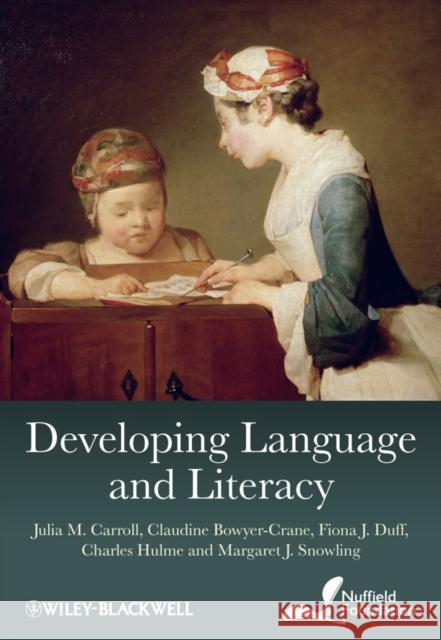 Developing Language and Literacy Carroll, Julia M. 9780470711866 0