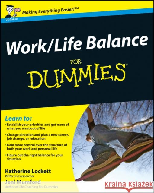 Work-Life Balance For Dummies Katherine Lockett 9780470713808