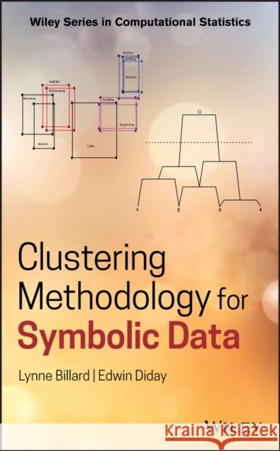 Clustering Methodology for Symbolic Data Billard, Lynne; Diday, Edwin 9780470713938