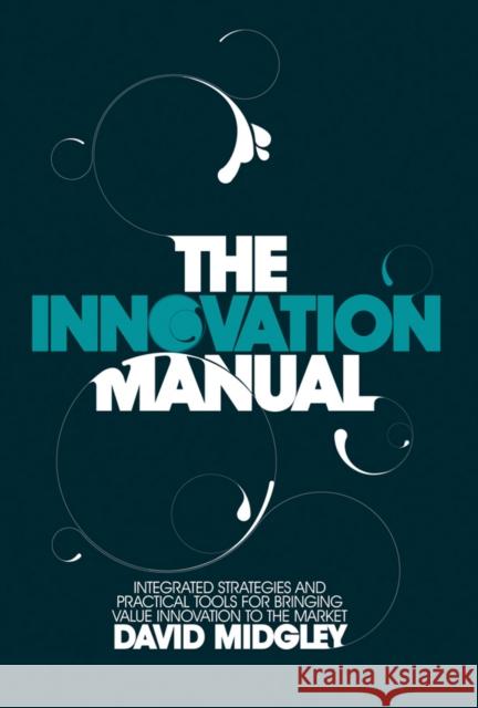 The Innovation Manual Midgley, David 9780470724538