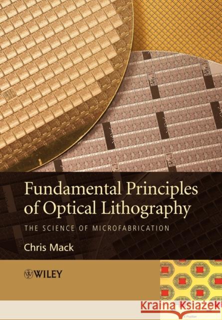 Fundamental Principles of Optical Mack, Chris 9780470727300