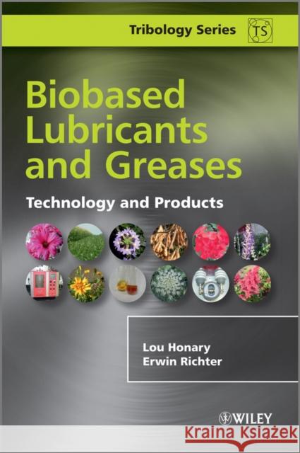 Biobased Lubricants and Greases: Technology and Products Honary, Lou 9780470741580 John Wiley & Sons