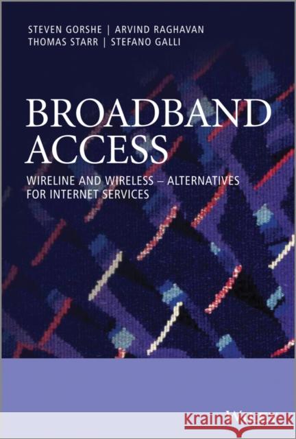 Broadband Access Gorshe, Steven 9780470741801 John Wiley & Sons