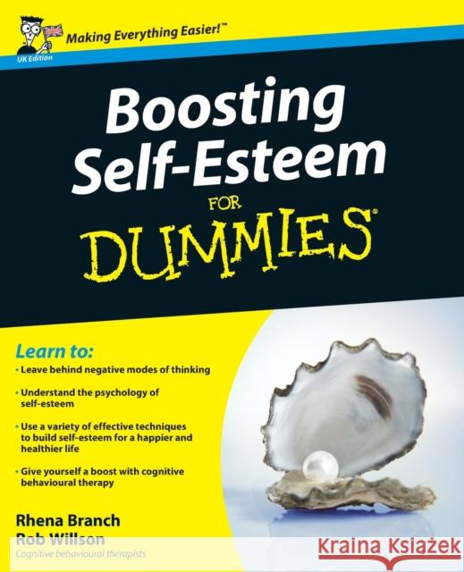 Boosting Self-Esteem for Dummies Branch, Rhena 9780470741931