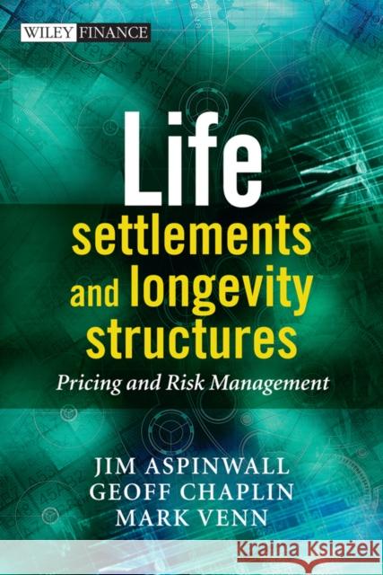 Life Settlements and Longevity Chaplin, Geoff 9780470741948 0