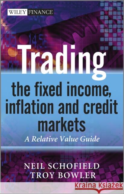 Trading the Fixed Income, Infl Schofield, Neil C. 9780470742297