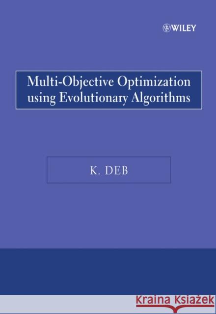 Multi-Objective Optimization Using Evolutionary Algorithms  Deb 9780470743614 0