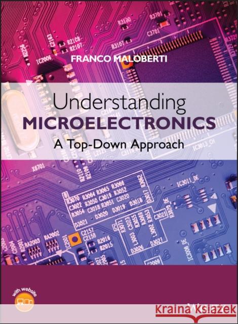 Understanding Microelectronics Maloberti, Franco 9780470745557 0