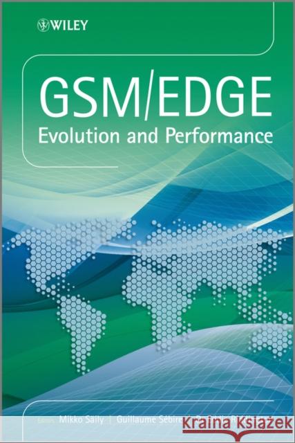 Gsm/Edge: Evolution and Performance Saily, Mikko 9780470746851 JOHN WILEY AND SONS LTD