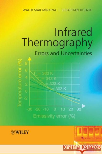 Infrared Thermography: Errors and Uncertainties Minkina, Waldemar 9780470747186