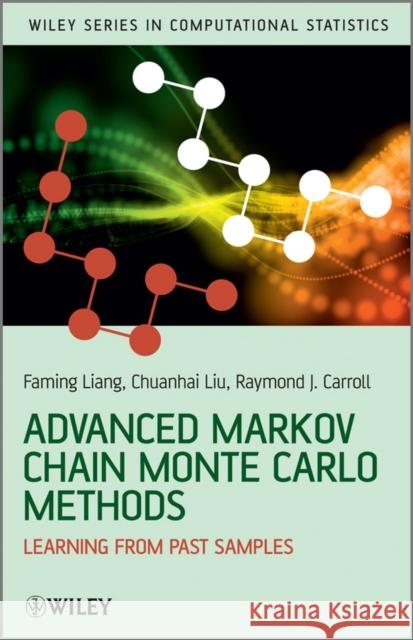 Advanced Markov Chain Monte Carlo Liang, Faming 9780470748268 John Wiley & Sons