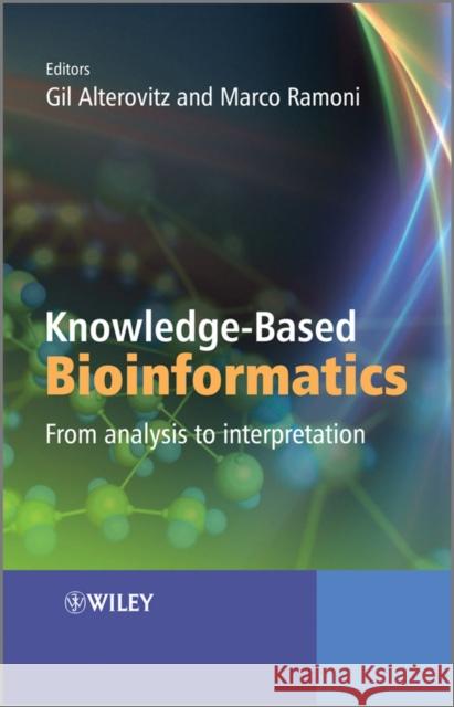 Knowledge-Based Bioinformatics Alterovitz, Gil 9780470748312