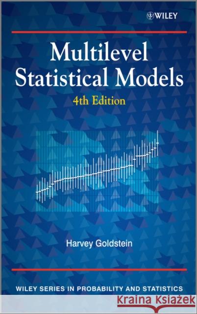 Multilevel Statistical Models 4e Goldstein, Harvey 9780470748657 John Wiley & Sons